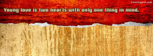 Young love is two hearts with only one thing mind Facebook Cover ...