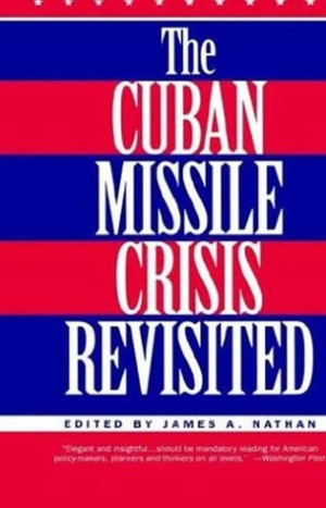 Jeff Kesner's Reviews > The Cuban Missile Crisis Revisited