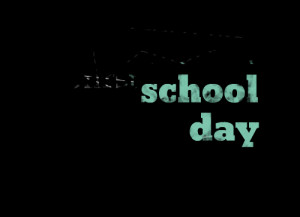 Quotes Picture: get ready 'cause tomorrow is the first school day