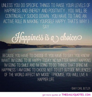 happiness-is-a-choice-shay-carl-butler-quotes-sayings-pictures.jpg