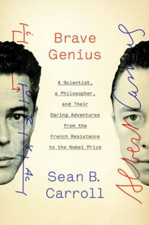 Brave Genius The Scientist Magazine® author Sean Carroll describes ...