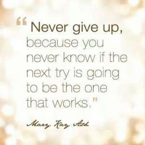 Never Give Up ...