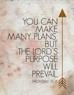His purpose prevails. Love that the arrow is pointing up!!!!!