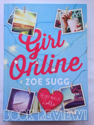 Zoella Girl Online Book Review!