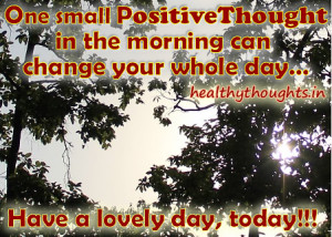 one small positive thought_good morning quotes
