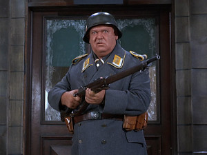The most efficient piece of the Third Reich's warmachine, Sgt. Schultz ...