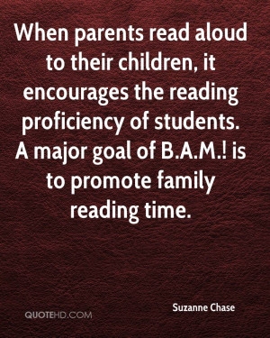 When parents read aloud to their children, it encourages the reading ...
