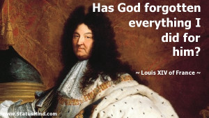 king louis xiv quotes
