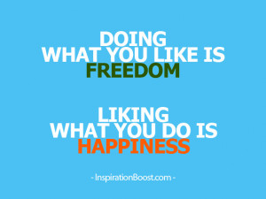Do What You Like & Like What You Do Quotes
