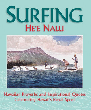 Surfing: Hawaiian Proverbs and Inspirational Quotes Celebrating Hawaii ...
