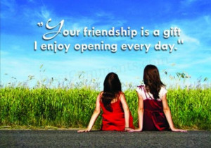best friend quotes for girls my father always used to say that when ...