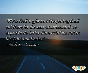 We're looking forward to getting back out there for the second series ...