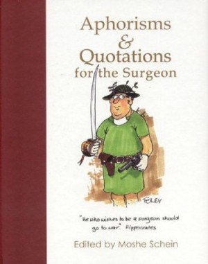 ... quotations, and rules - by surgeons and non-surgeons - about surgery