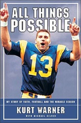 All Things Possible is the first-hand account of Kurt Warner's ...
