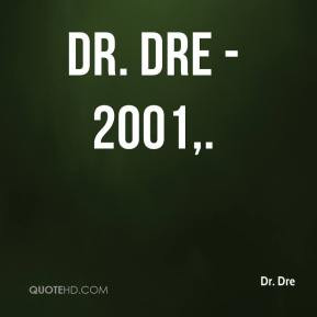 dr-dre-quote-dr-dre-2001.jpg