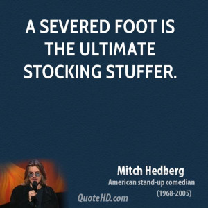 severed foot is the ultimate stocking stuffer.
