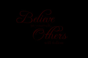 Poster Believe in yourself and others will follow. #quote #success # ...