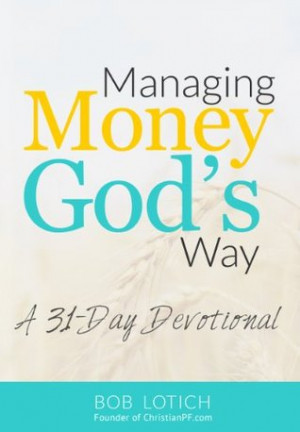 Managing Money God's Way: A 31-Day Daily Devotional About Stewardship ...