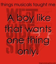 things musicals taught me More