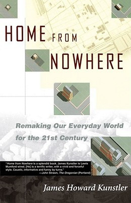 Stephen Heiner's Reviews > Home from Nowhere: Remaking Our Everyday ...
