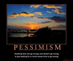PESSIMISM -