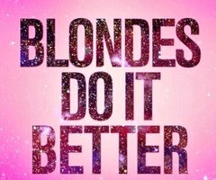 Blondes Do It Better Quotes