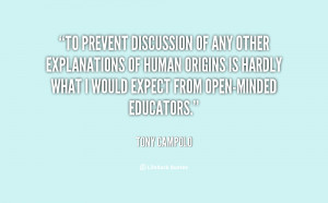 To prevent discussion of any other explanations of human origins is ...