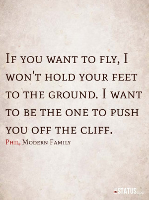 LOVE this quote from Modern Family!!!