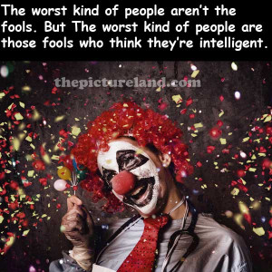 Clown Pics With Sayings On Intelligent Fools Sayings