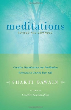Meditations: Creative Visualization and Meditation Exercises to Enrich ...