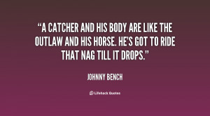 Quotes by Johnny Bench