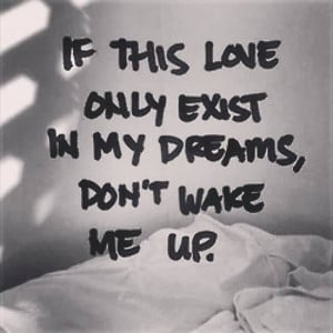 Love Dream Quote-Don’t wake me up as you always comes in my dreams