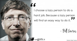 Bill-Gates-Microsoft-Choose-a-Lazy-Person-Quote-HD-Wallpaper.jpg