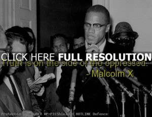 malcolm x, quotes, sayings, oppressed people, truth, famous