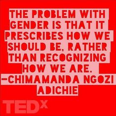 Chimamanda Ngozi Adichie The Problem With Gender Gender: societal ...