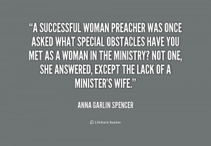 quote-Anna-Garlin-Spencer-a-successful-woman-preacher-was-once-asked ...
