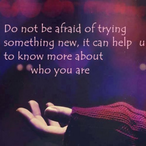 Do Not Be Afraid of Trying