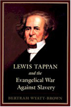 Lewis Tappan and the Evangelical War against Slavery Cover