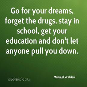 Michael Walden - Go for your dreams, forget the drugs, stay in school ...