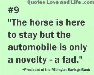 ... To Stay But The automobile Is Only a Novelty a Fad” ~ Future Quote