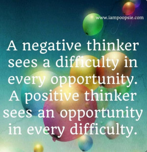 Positive vs. negative thinker quote via www.IamPoopsie.com