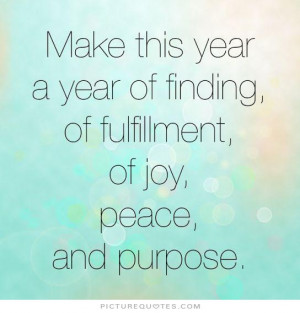 Joy Peace And Purpose Fulfillment Quotes