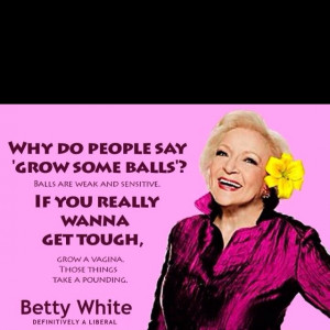 Betty white quoteAwsome Things, White Quote'S I, Betty White, Funny ...