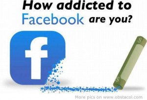 todrug addiction to a facebook quotes onfacebook addiction facebook