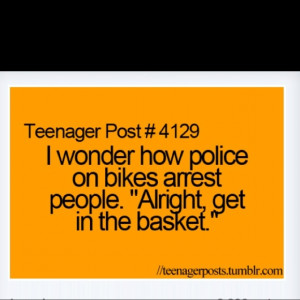 Teenage Posts Funny Funny teenager posts, police