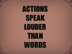 Funny Quotes Actions Speak Louder Than Words 649 X 809 65 Kb Png