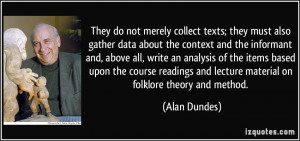 not merely collect texts; they must also gather data about the context ...
