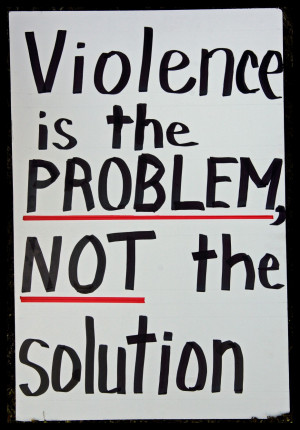 ... Quotes Gallery: Violence Is The Problem Not The Solution Quote