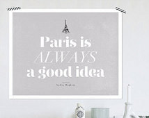 Paris is always a good idea Art Pri nt - Audrey Hepburn Quote ...