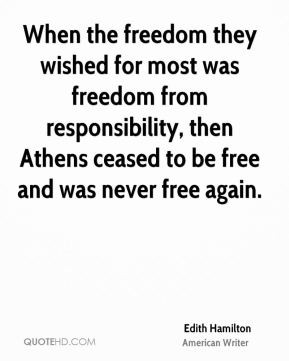 When the freedom they wished for most was freedom from responsibility ...